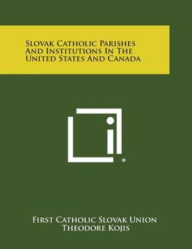 portada Slovak Catholic Parishes and Institutions in the United States and Canada (in English)