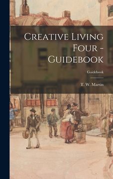 portada Creative Living Four - Guidebook; Guidebook (en Inglés)