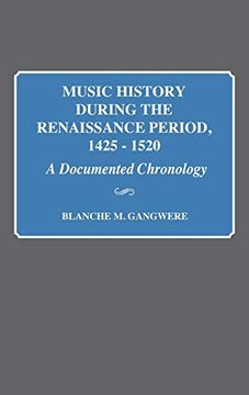 portada Music History During the Renaissance Period, 1425-1520: A Documented Chronology (Music Reference Collection) (en Inglés)