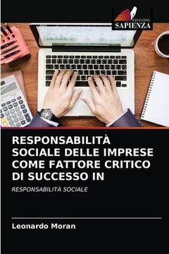 portada Responsabilità Sociale Delle Imprese Come Fattore Critico Di Successo in (en Italiano)