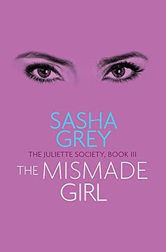 portada The Mismade Girl: The Juliette Society, Book iii (The Juliette Society Trilogy) (en Inglés)