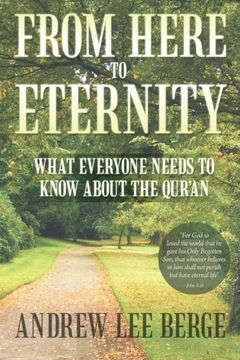 portada From Here to Eternity: What Everyone Needs to Know About the Qur'an