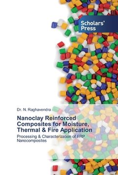 portada Nanoclay Reinforced Composites for Moisture, Thermal & Fire Application (en Inglés)