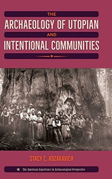 portada The Archaeology of Utopian and Intentional Communities - (en Inglés)
