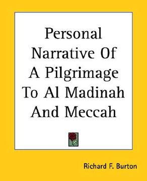 portada personal narrative of a pilgrimage to al madinah and meccah (en Inglés)