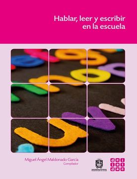 portada Hablar leer y escribir en la escuela (in Spanish)
