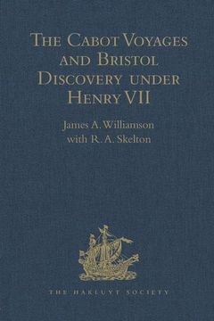 portada The Cabot Voyages and Bristol Discovery Under Henry VII (in English)