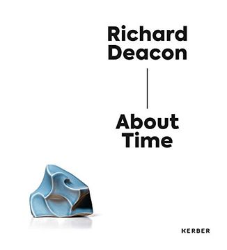 portada Richard Deacon: About Time (en Inglés)