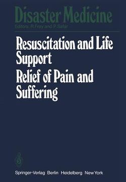 portada resuscitation and life support in disasters, relief of pain and suffering in disaster situations: proceedings of the international congress on disaste (in English)