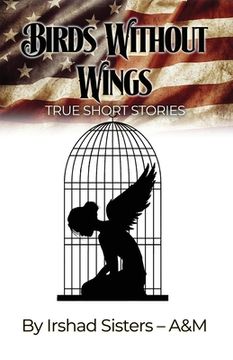 portada Birds Without Wings: True Short Stories (in English)