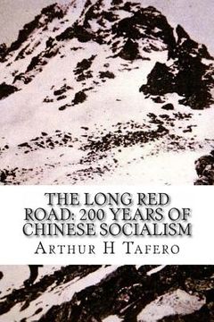 portada The Long Red Road: 200 Years of Chinese Socialism (en Inglés)