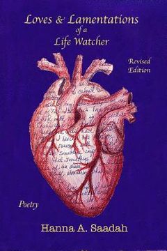 portada Loves & Lamentations of a Life Watcher: Revised Edition Poetry (en Inglés)