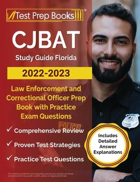 portada CJBAT Study Guide Florida 2022 - 2023: Law Enforcement and Correctional Officer Prep Book with Practice Exam Questions [Includes Detailed Answer Expla (en Inglés)