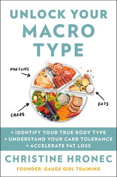 portada Unlock Your Macro Type: Identify Your True Body Type - Understand Your Carb Tolerance - Accelerate fat Loss (en Inglés)