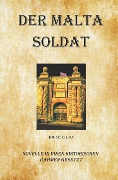 portada Der Malta Soldat: Novelle in Einen Historischen Rahmen Gesetzt (en Alemán)