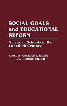 portada Social Goals and Educational Reform: American Schools in the Twentieth Century (in English)