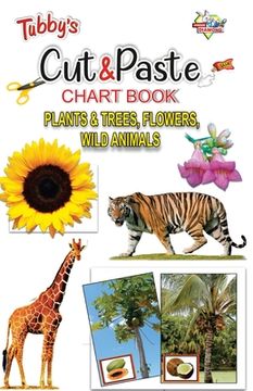 portada Tubbys Cut & Paste Chart Book Plants & Trees, Flowers Wild Animals (en Inglés)