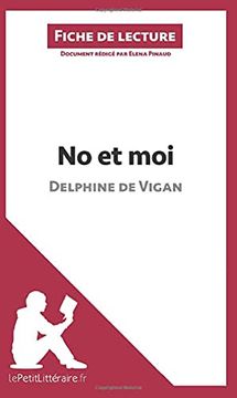 portada No et moi de Delphine de Vigan (Fiche de Lecture): Résumé Complet et Analyse Détaillée de L'Oeuvre 