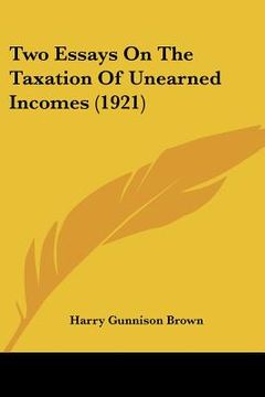 portada two essays on the taxation of unearned incomes (1921)