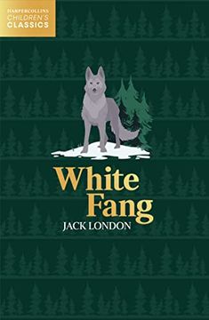 portada White Fang (Harpercollins Children’S Classics) (in English)