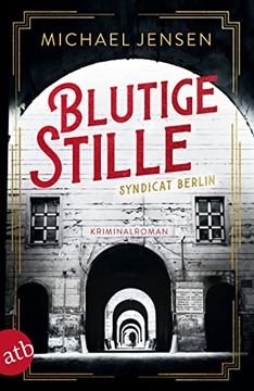 portada Blutige Stille: Syndicat Berlin (Die Brüder Sass, Band 2) (en Alemán)