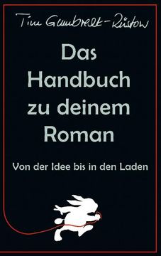 portada Das Handbuch zu deinem Roman: Von der Idee bis in den Laden (en Alemán)