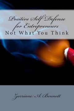 portada Positive Self Defense for Entrepreneurs - Not what you think (en Inglés)