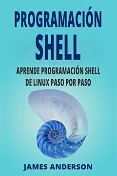 portada Programacion Shell: Aprende Programacion Shell de Linux Paso por Paso (Shell Scripting en Espanol
