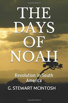 portada The Days of Noah: Revolution in South America (en Inglés)