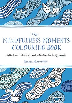 portada The Mindfulness Moments Colouring Book: Anti-Stress Colouring and Activities for Busy People (in English)