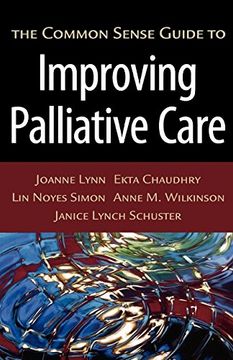 portada The Common Sense Guide to Improving Palliative Care (en Inglés)