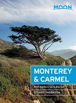 portada Moon Monterey & Carmel: Including Santa Cruz & big sur (Moon Travel Guides) 