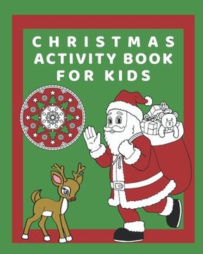 portada Christmas Activity Book for Kids: Hours of fun with this activity, colouring and puzzle book. Space for xmas ideas, present and card lists. Festive th