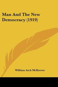 portada man and the new democracy (1919) (en Inglés)