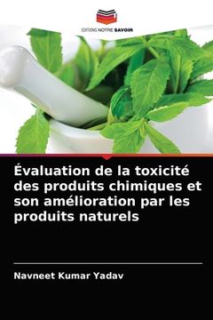 portada Évaluation de la toxicité des produits chimiques et son amélioration par les produits naturels (en Francés)