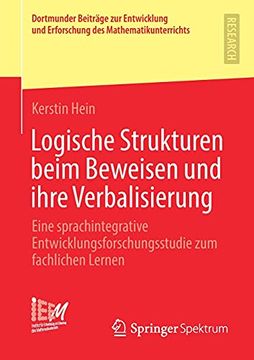 portada Logische Strukturen Beim Beweisen und Ihre Verbalisierung. Eine Sprachintegrative Entwicklungsforschungsstudie zum Fachlichen Lernen. (in German)