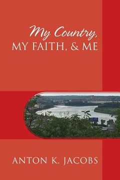portada My Country, My Faith, & Me (en Inglés)