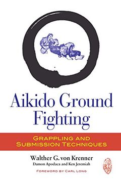 portada Aikido Ground Fighting: Grappling and Submission Techniques (en Inglés)