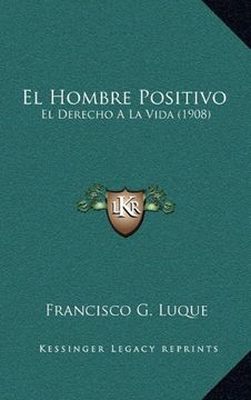 portada El Hombre Positivo: El Derecho a la Vida (1908)