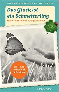 portada Das Glück ist ein Schmetterling: Vorlesebuch für Senioren. Heiter-Besinnliche Kurzgeschichten (en Alemán)