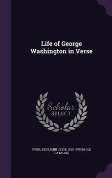 portada Life of George Washington in Verse (en Inglés)