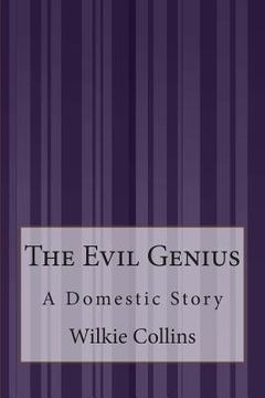 portada The Evil Genius: A Domestic Story (in English)