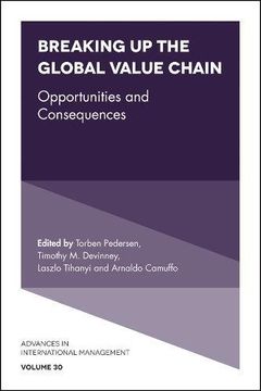 portada Breaking Up the Global Value Chain: Opportunities and Consequences (Advances in International Management)