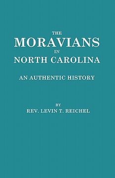 portada the moravians in north carolina. an authentic history (in English)