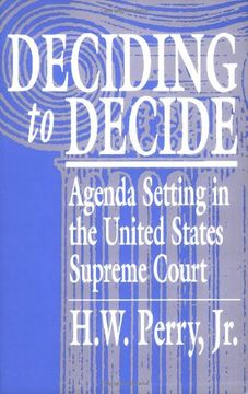 portada Deciding to Decide: Agenda Setting in the United States Supreme Court (en Inglés)