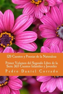 portada Cuentos y Poesias de la Naturaleza - Primer Volumen: 365 Cuentos Infantiles y Juveniles (Volume 1) (Spanish Edition)
