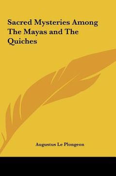 portada sacred mysteries among the mayas and the quiches (en Inglés)