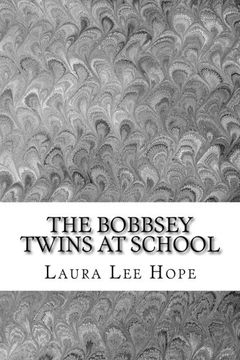portada The Bobbsey Twins at School: (Laura lee Hope Children’S Classics Collection) 