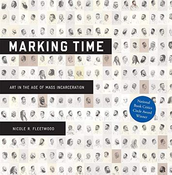 portada Marking Time: Art in the age of Mass Incarceration (en Inglés)