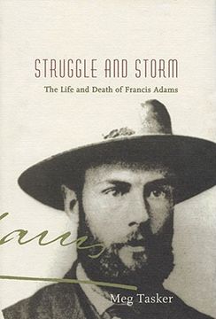portada Struggle and Storm: The Life and Death of Francis Adams (en Inglés)